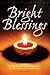 Bright Blessings