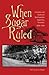 When Sugar Ruled: Economy and Society in Northwestern Argentina, Tucuman, 1876-1916