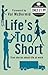 Life's Too Short by Various