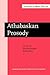 Athabaskan Prosody (Current Issues in Linguistic Theory)