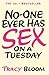 No-one Ever Has Sex on a Tuesday by Tracy Bloom