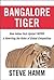 Bangalore Tiger: How Indian...