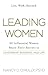 Leading Women: 20 Influenti...