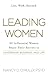 Leading Women by Nancy D. O'Reilly Leading Women by Nancy D. O'Reilly
