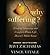 Why Suffering?: Finding Meaning and Comfort When Life Doesn't Make Sense