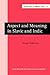 Aspect and Meaning in Slavic and Indic (Current Issues in Linguistic Theory)