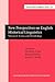 New Perspectives on English Historical Linguistics: Selected papers from 12 ICEHL, Glasgow, 21-26 August 2002. Volume I: Syntax and Morphology (Current Issues in Linguistic Theory)