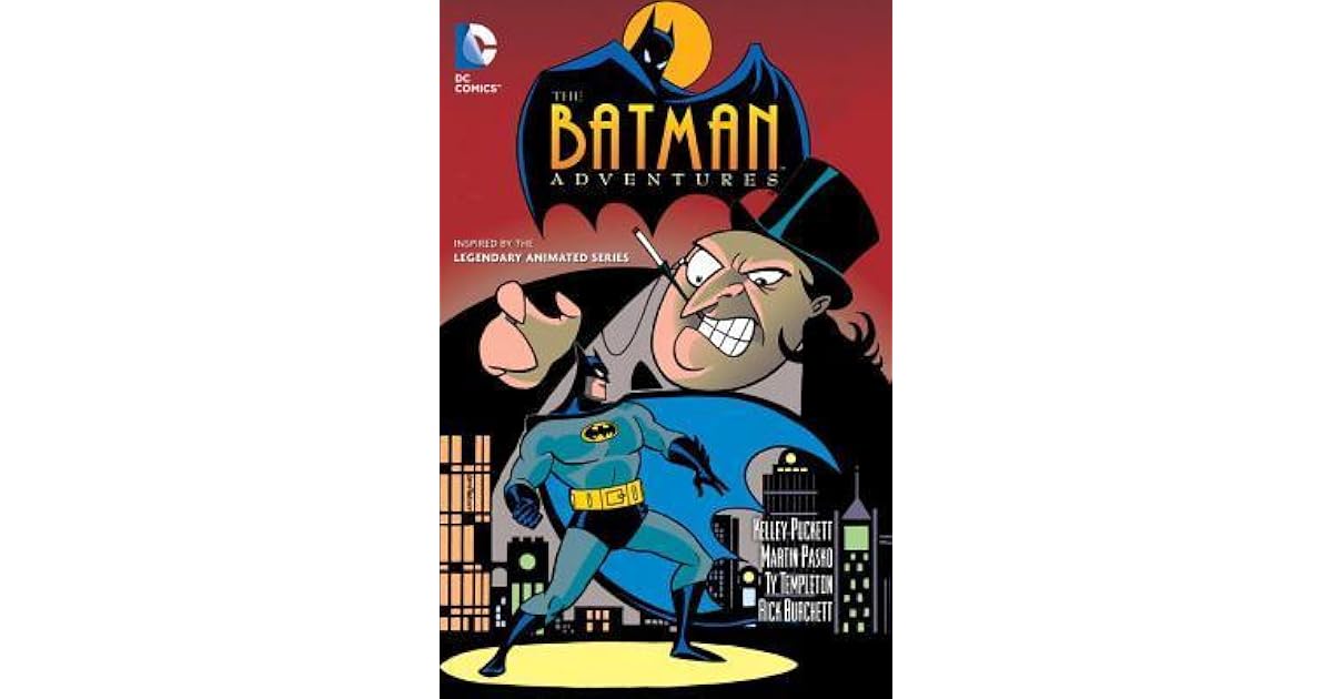 The Batman Adventures Vol 1 By Kelley Puckett The Batman Adventures Vol 1 By Kelley Puckett