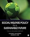 Social Welfare Policy for a Sustainable Future: The U.S. in Global Context Social Welfare Policy for a Sustainable Future: The U.S. in Global Context