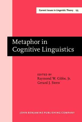 Metaphor in Cognitive Linguistics: Selected papers from the 5th International Cognitive Linguistics Conference, Amsterdam, 1997 (Current Issues in Linguistic Theory)
