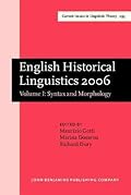 English Historical Linguistics 2006, V.1: Syntax and Morphology: Selected papers from the fourteenth International Conference on English Historical Linguistics (ICEHL 14), Bergamo, 21–25 August 2006