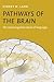 Pathways of the Brain: The neurocognitive basis of language (Current Issues in Linguistic Theory)