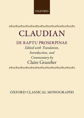 De Raptu Prosperpinae (Oxford Classical Monographs)