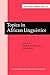 Topics in African Linguisti...