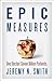 Epic Measures: One Doctor. ...