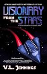 Visionary from the Stars by V.L. Jennings