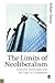 The Limits of Neoliberalism...