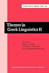 Themes in Greek Linguistics: Volume II (Current Issues in Linguistic Theory) Themes in Greek Linguistics: Volume II (Current Issues in Linguistic Theory)