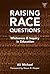 Raising Race Questions: Whi...