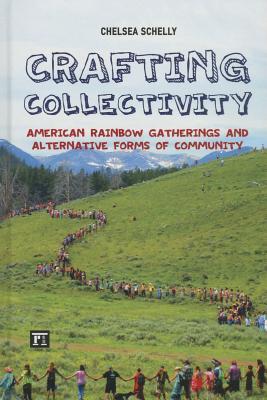 Crafting Collectivity: American Rainbow Gatherings and Alternative Forms of Community