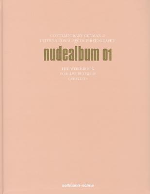 Nudealbum 01: Contemporary German & International Nude Photography