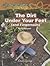 The Dirt Under Your Feet an...