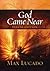 God Came Near by Max Lucado