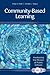 The Clarity Series: Community-Based Learning: Awakening the Mission of Public Schools