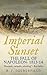 Imperial Sunset: The Fall of Napoleon, 1813-14