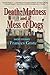 Death, Madness and a Mess o...