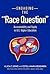 Engaging the "Race Question...