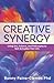 Creative Synergy: Using Art, Science, and Philosophy to Self-Actualize Your Life