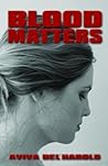 Blood Matters by Aviva Bel'Harold