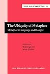 The Ubiquity of Metaphor: Metaphor in language and thought (Current Issues in Linguistic Theory)