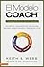 El modelo coach para líderes cristianos: Aptitudes de liderezgo eficaces para resolver problemas, alcanzar objetivos y desarrolar a otros (Spanish Edition)