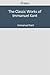 The Classic Works of Immanuel Kant