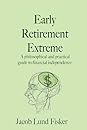 Early Retirement Extreme by Jacob Lund Fisker