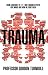 Trauma: From Lockerbie to 7/7: How trauma affects our minds and how we fight back