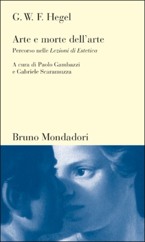 Arte e morte dell'arte: Percorso nelle Lezioni di Estetica (Paperback)