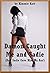 Damon Caught Me and Sadie (And Sadie Gave Him My Ass!): An FFM Erotica Story with First Anal Sex