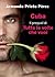 Cuba: Il prequel di Tutte le volte che vuoi (Italian Edition)
