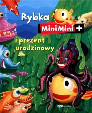 Rybka MiniMini i prezent urodzinowy (Rybka MiniMini+)