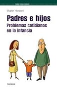 Padres e hijos: Problemas cotidianos en la infancia