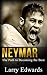 Neymar by Larry  Edwards