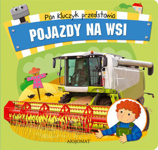 Pojazdy na wsi (Pan Kluczyk przedstawia)