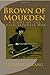 Brown of Moukden: A Story of the Russo-Japanese War