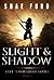 Slight and Shadow (Fate's Forsaken, #2)