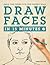 Draw Faces in 15 Minutes: How to Get Started in Portrait Drawing