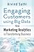 Engaging Customers Using Big Data by Arvind Sathi