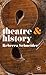 Theatre and History